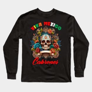 Viva Mexico Cabrones Long Sleeve T-Shirt